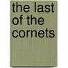 The Last Of The Cornets door Onbekend