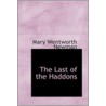 The Last Of The Haddons by Mary Wentworth Newman