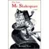 The Late Mr Shakespeare by Robert Nye
