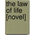 The Law Of Life [Novel]