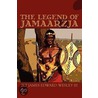 The Legend of Jamaarzja door 2lt James Edward Wesley Iii