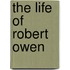 The Life Of Robert Owen