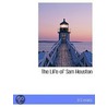 The Life Of Sam Houston by B. G. Evans