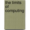 The Limits Of Computing by Henry M. Walker
