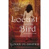 The Locust And The Bird door Hanan Shaykh