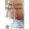 The Lonely Eagle Speaks door Deon Pollett