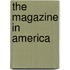 The Magazine In America