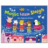 The Magic Little Sleigh door Anna Claybourne