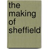 The Making Of Sheffield door Melvyn Jones