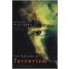 The Making Of Terrorism door Michel Wieviorka