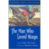 The Man Who Loved Wasps door Mary A. Evans