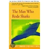 The Man Who Rode Sharks door William R. Royal