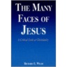 The Many Faces Of Jesus door Richard E. Wilde