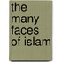 The Many Faces of Islam