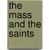 The Mass And The Saints