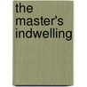 The Master's Indwelling door Andrew Murray