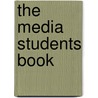 The Media Students Book door Roy Stafford