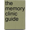 The Memory Clinic Guide door Zuzana Walker