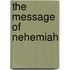 The Message Of Nehemiah