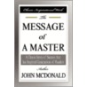 The Message of a Master door Roger McDonald
