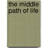 The Middle Path of Life