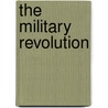 The Military Revolution door Professor Geoffrey Parker