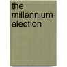 The Millennium Election by Lynda Lee Kaid