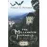 The Millennium Journals door O. Hutchison Harold