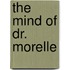 The Mind Of Dr. Morelle