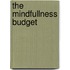 The Mindfullness Budget