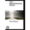 The Miscellaneous Works by Jhon Hildrop