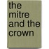 The Mitre And The Crown