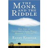 The Monk And The Riddle by Randy Kosimar