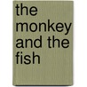 The Monkey and the Fish by Dave Gibbons