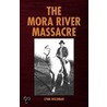 The Mora River Massacre by Lynn Wildman