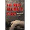The Most Intimate Place by Rosemary Furber