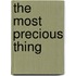 The Most Precious Thing