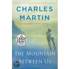 The Mountain Between Us door Charles Martin