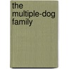 The Multiple-Dog Family door Sheila Webster Boneham