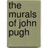 The Murals of John Pugh