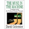 The Muse In The Machine by David Hillel Gelernter