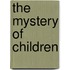 The Mystery of Children