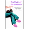 The Myth Of The Bonbons door Jennifer Johnston