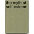 The Myth of Self-Esteem