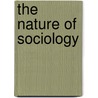 The Nature Of Sociology by Marcel Mauss