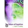 The Nature of Cognition by Robert Sternberg