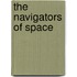 The Navigators Of Space