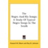 The Negro and His Songs