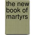The New Book Of Martyrs