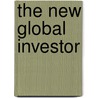 The New Global Investor by Carlton T. Delfeld